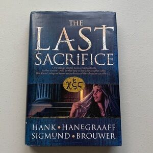 The Last Sacrifice Book Signed By Hank Hanegraaff and Sigmund Brouwer